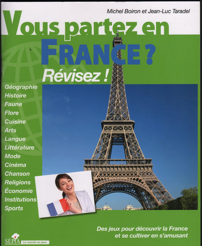 VOUS PARTEZ EN FRANCE ? REVISEZ !