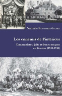 ENNEMIS DE L´INTERIEUR - COMMUNISTES, JUIFS ET FRANCS-MACONS EN C ORREZE (1934-1944)