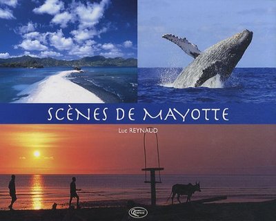 SCENES DE MAYOTTE (NOUVELLE EDITION)