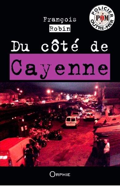 DU COTE DE CAYENNE