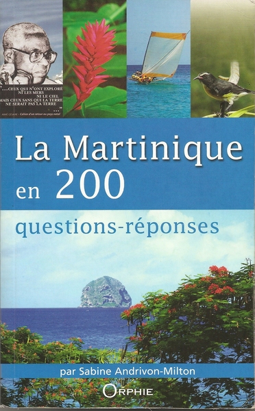 MARTINIQUE EN 200 QUESTIONS REPONSES