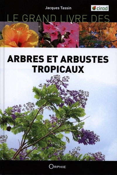 GRAND LIVRE ARBRES ET ARBUSTES TROPICAUX
