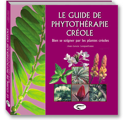 GUIDE DE PHYTOTHERAPIE CREOLE