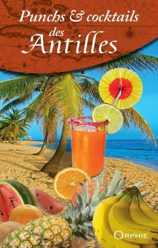 PUNCHS  COCKTAILS DES ANTILLES