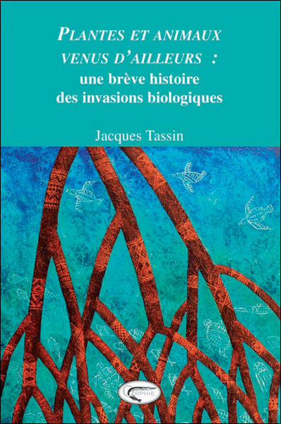 PLANTES ET ANIMAUX VENUS D AILLEURS