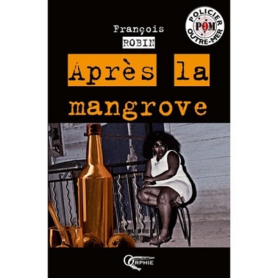 APRES LA MANGROVE