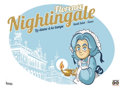 FLORENCE NIGHTINGALE  - LA DAME A LA LAMPE
