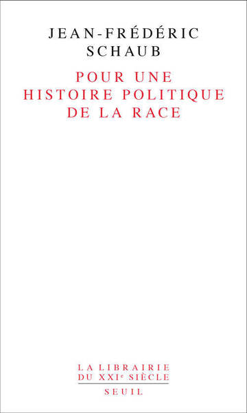 POUR UNE HISTOIRE POLITIQUE DE LA RACE