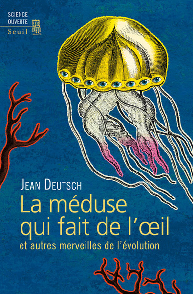 MEDUSE QUI FAIT DE L´OEIL ET AUTRES MERVEILLES DE L´EVOLUTION