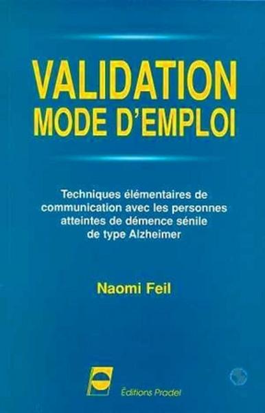 VALIDATION MODE D EMPLOI TECHNIQUES ELEMENTAIRES DE COMMUNICATION AVEC LES PERSONNES ATTEINTES DE DE