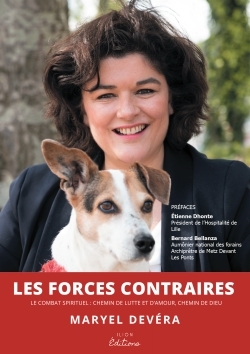 FORCES CONTRAIRES - LE COMBAT SPIRITUEL : CHEMIN DE LUTTE ET D´AMOUR, C