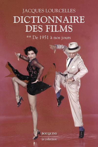 DICTIONNAIRE DES FILMS - DE 1951 A NOS JOURS - TOME 2 DE 1951 A NOS JOURS