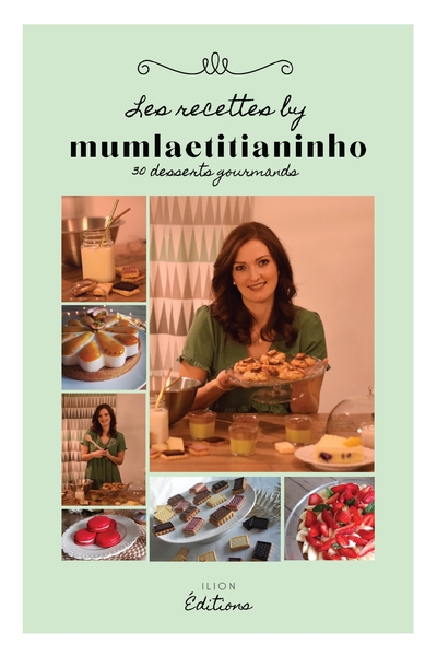 RECETTES SUCREES BY MUMLAETITIANINHO - 30 DESSERTS GOURMANDS