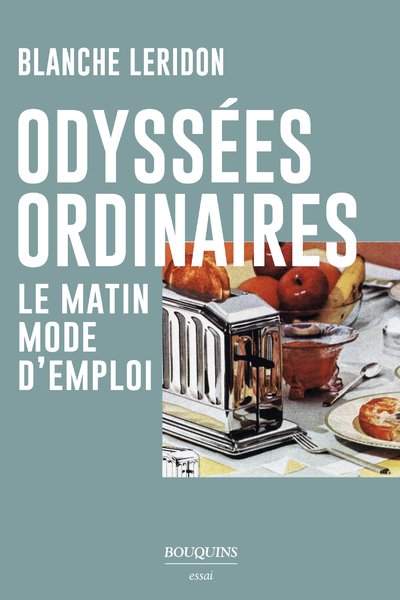 ODYSSEES ORDINAIRES - LE MATIN MODE D´EMPLOI