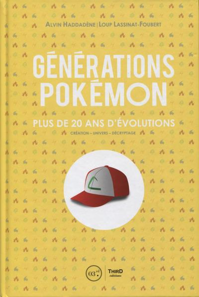 GENERATIONS POKEMON - PLUS DE 20 ANS D EVOLUTIONS