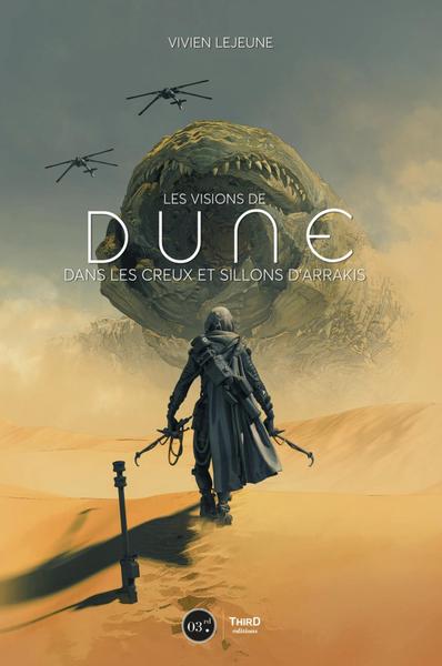 VISIONS DE DUNE - DANS LE CREUX ET SILLONS D´ARRAKIS