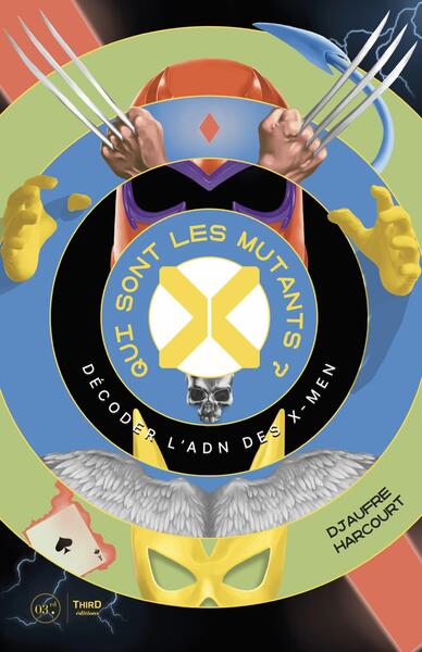 QUI SONT LES MUTANTS ? - DECODER L´ADN DES X-MEN