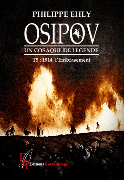 OSIPOV, UN COSAQUE DE LEGENDE - T05 - OSIPOV, UN COSAQUE DE LEGENDE - 1914,