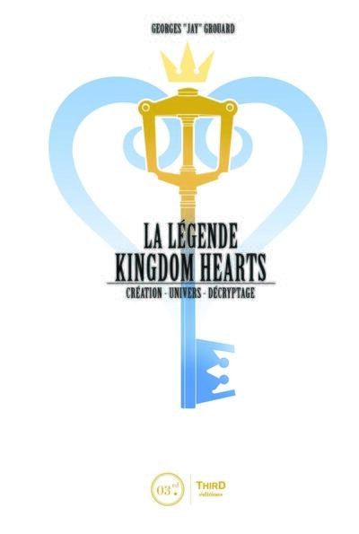 LEGENDE DE KINGDOM HEARTS TOME 1 - CREATION  LE ROYAUME DU COEUR