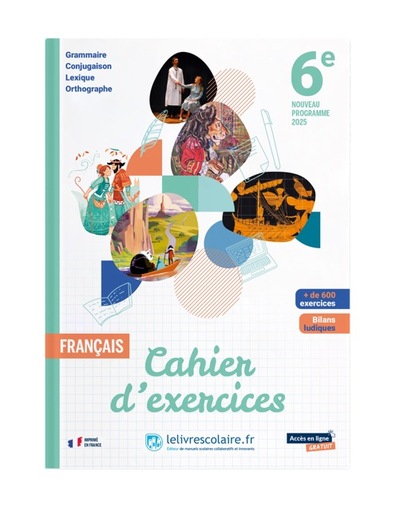 FRANCAIS 6E 2025 - CAHIER D´EXERCICES