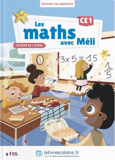 LES MATHS AVEC MELI CE1 - FICHIER ELEVE