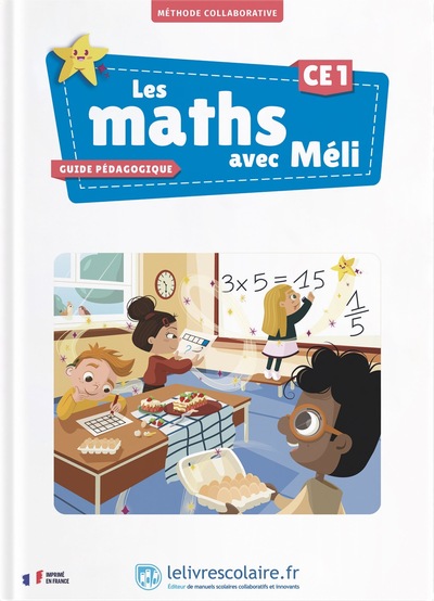 LES MATHS AVEC MELI CE1 - GUIDE PEDAGOGIQUE