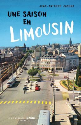 SAISON EN LIMOUSIN - ZAMORA, ENQUETE SUR UN ECRIVAIN DISPARU