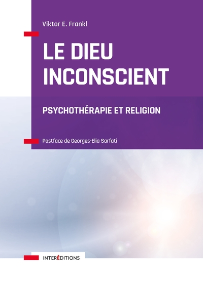 DIEU INCONSCIENT - PSYCHOTHERAPIE ET RELIGION