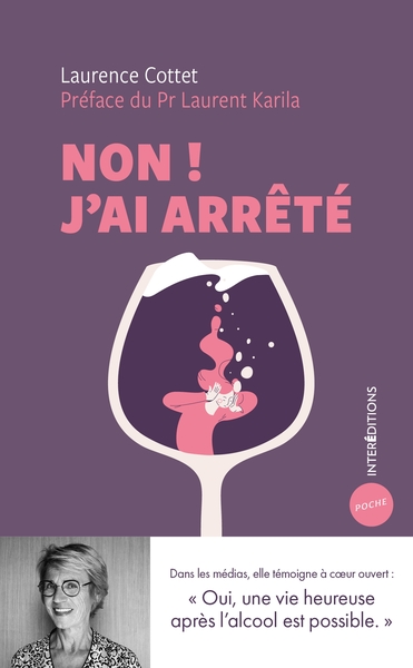 NON ! J´AI ARRETE - UNE VIE HEUREUSE APRES L´ALCOOL EST POSSIBLE