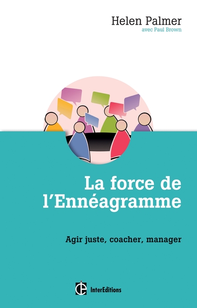 FORCE DE L´ENNEAGRAMME - AGIR JUSTE, RESPECTER, MANAGER