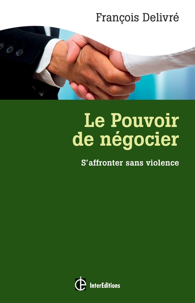 POUVOIR DE NEGOCIER - 3E ED. - S´AFFRONTER SANS VIOLENCE