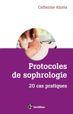 PROTOCOLES DE SOPHROLOGIE - 20 CAS PRATIQUES