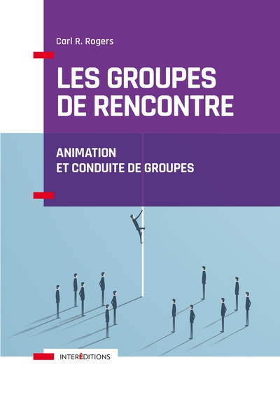 GROUPES DE RENCONTRE - ANIMATION ET CONDUITE DE GROUPES