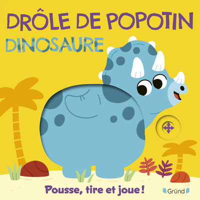 DROLE DE POPOTIN - DINOSAURE