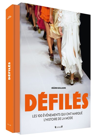 DEFILES - LES 100 EVENEMENTS QUI ONT MARQUE L´HISTOIRE DE LA MODE