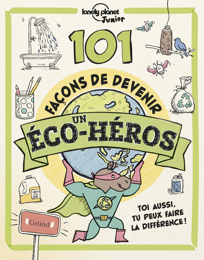 101 FACONS DE DEVENIR UN ECO-HEROS