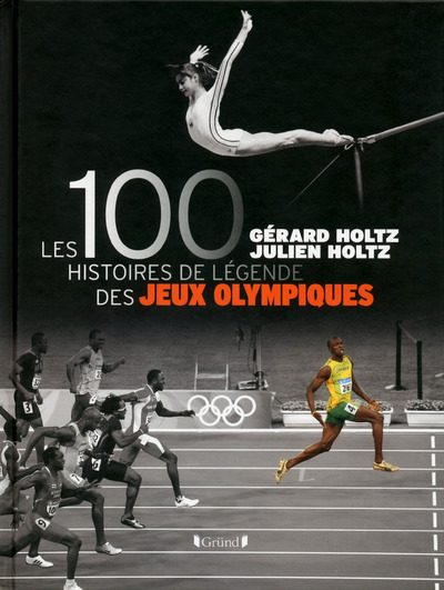 100 HISTOIRES DE LEGENDE DES JEUX OLYMPIQUES