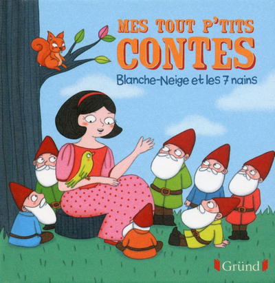 MES TOUT P´TITS CONTES BLANCHE-NEIGE ET LES 7 NAINS