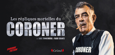 REPLIQUES MORTELLES DU CORONER