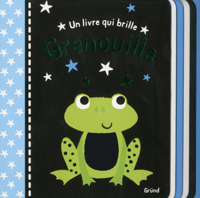LIVRE QUI BRILLE - GRENOUILLE