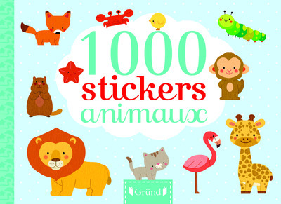 1 000 STICKERS ANIMAUX