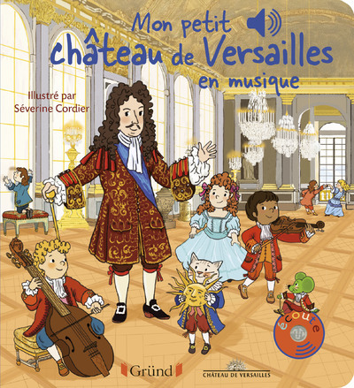 MON PETIT CHATEAU DE VERSAILLES EN MUSIQUE