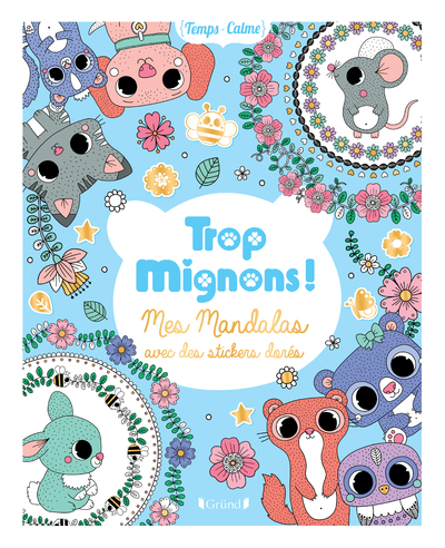 TROP MIGNONS ! - MES MANDALAS AVEC DES STICKERS DORES