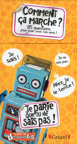 COMMENT CA MARCHE ? 85 QUESTIONS