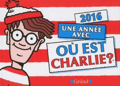 2016 UNE ANNEE AVEC OU EST CHARLIE ? (EPHEMERIDE)