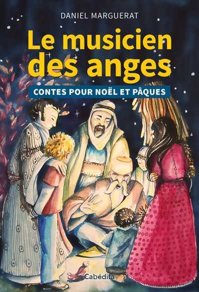 MUSICIEN DES ANGES - CONTES POUR NOEL ET PAQUES