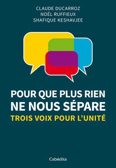 POUR QUE PLUS RIEN NE NOUS SEPARE - TROIS VOIX POUR L´UNITE