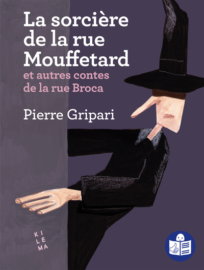 LA SORCIERE DE LA RUE MOUFFETARD ET AUTRES CONTES DE LA RUE BROCA