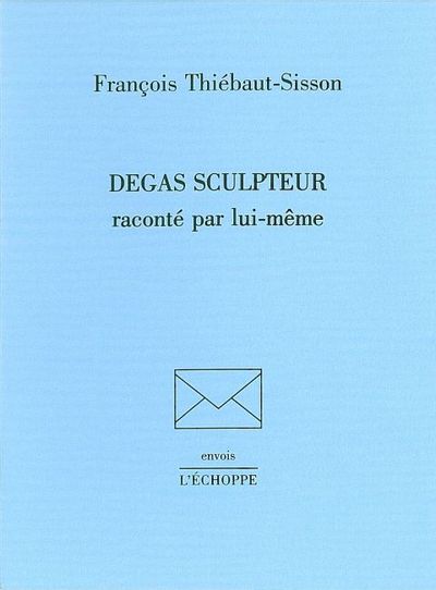 DEGAS SCULPTEUR