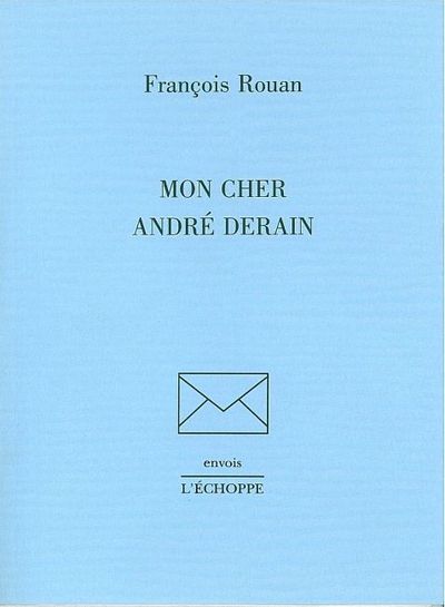 MON CHER ANDRE DERAIN